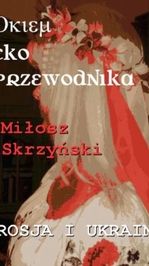 Okiem eko-przewodnika.Rosja,Ukraina.