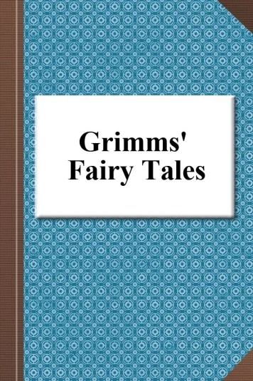 Grimms' Fairy Tales