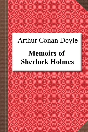 Memoirs of Sherlock Holmes