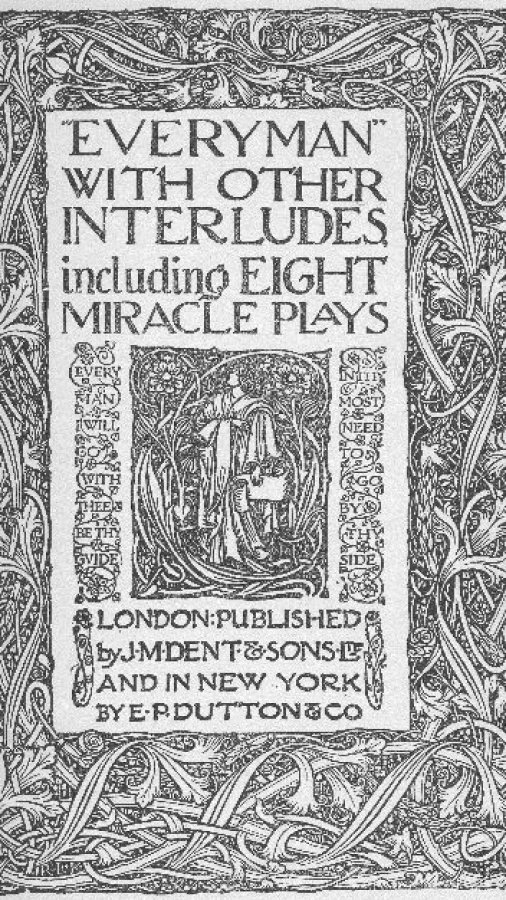 "Everyman," with other interludes, including eight miracle plays