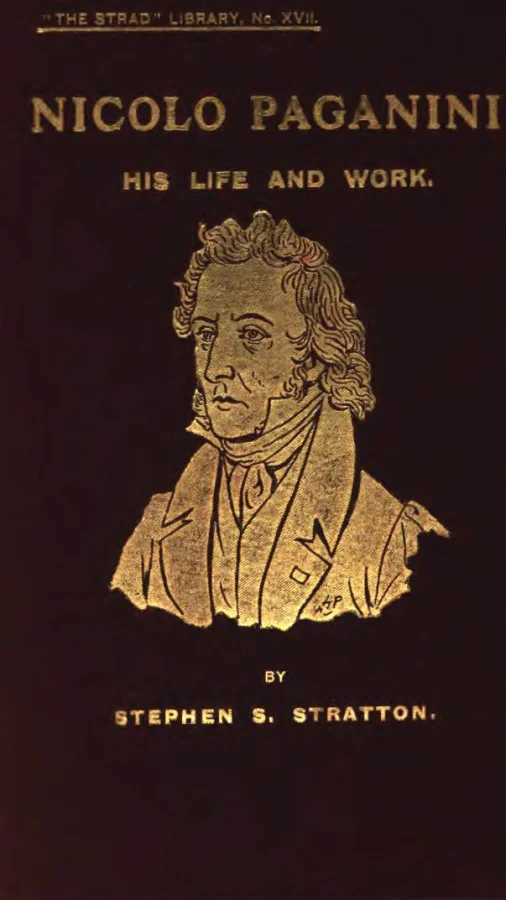 Nicolo Paganini: His Life and Work