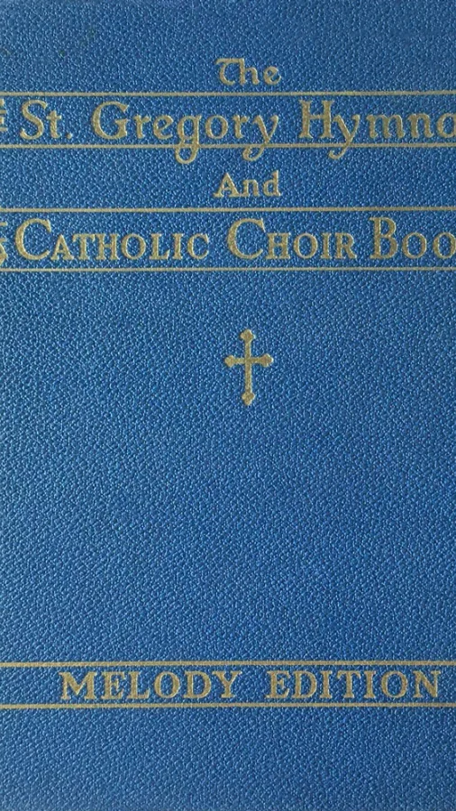The St. Gregory Hymnal and Catholic Choir Book