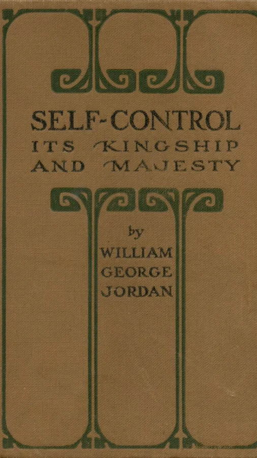 Self-Control Its Kingship and Majesty
