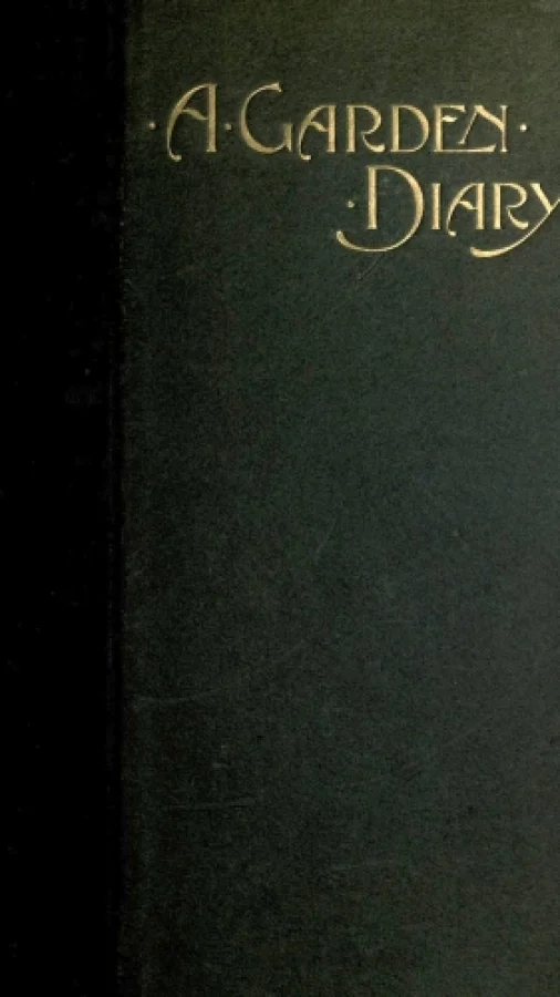 A Garden Diary: September 1899—September 1900